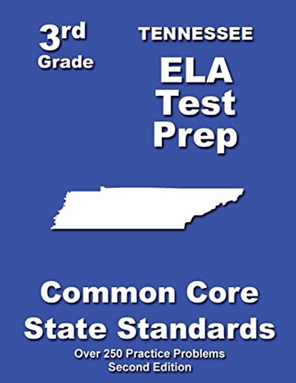 Tennessee 3RD Grade Ela Test Prep: Common Core Learning Standards-..