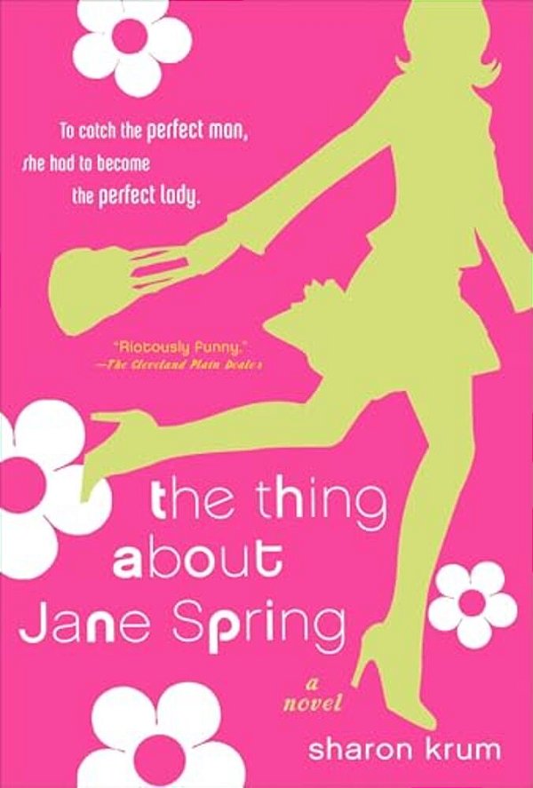 The Thing About Jane Spring-..