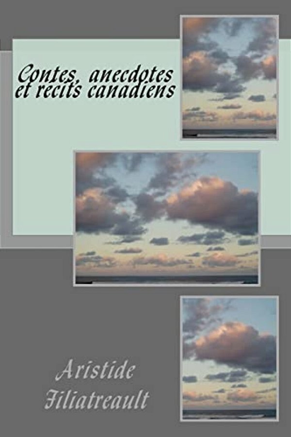 Contes, Anecdotes Et Recits Canadiens-..