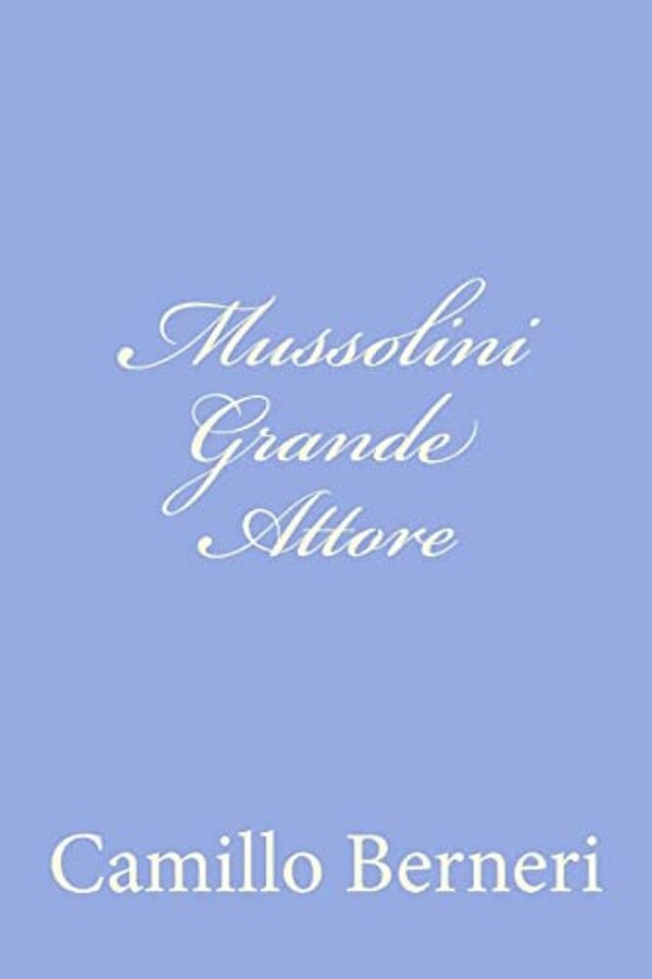 Mussolini Grande Attore-..