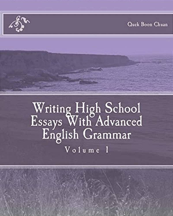 Writing High School Essays With Advanced English Grammar-..