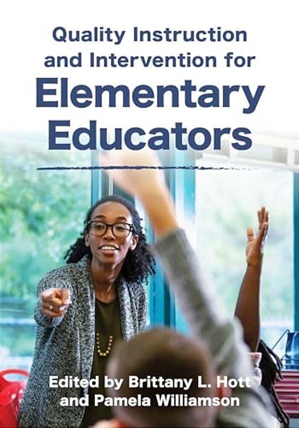 Quality Instruction And Intervention For Elementary Educators-..