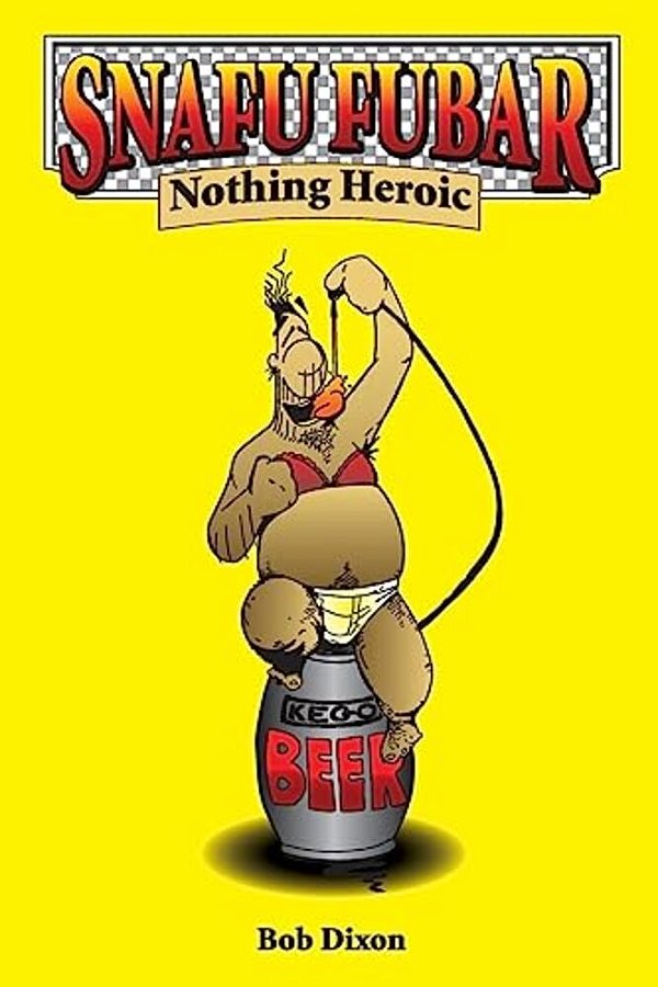 Snafu Fubar: Nothing Heroic-..
