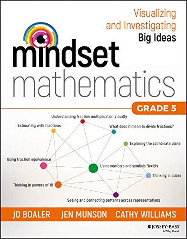 Mindset Mathematics: Visualizing And Investigating Big Ideas, Grade 5-..