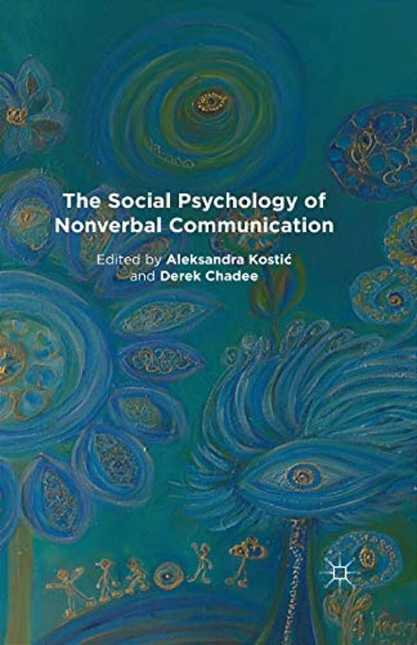 The Social Psychology Of Nonverbal Communication-..