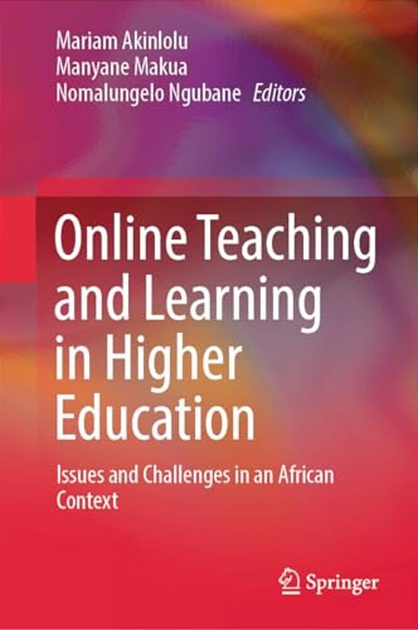 Online Teaching And Learning In Higher Education: Issues And Challenges In An African Context-..