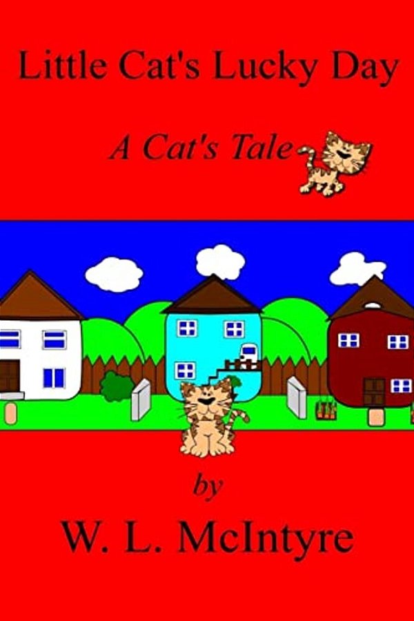 Little Cat's Lucky Day: A Cat's Tale-..
