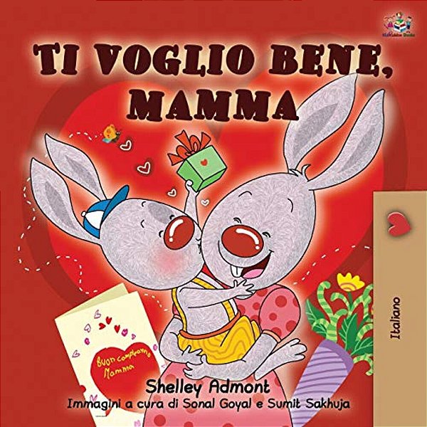 Ti Voglio Bene, Mamma: I Love My Mom - Italian Edition-..