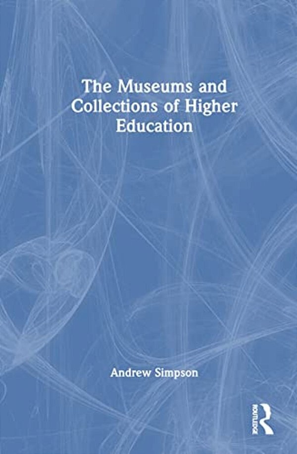 The Museums And Collections Of Higher Education-..
