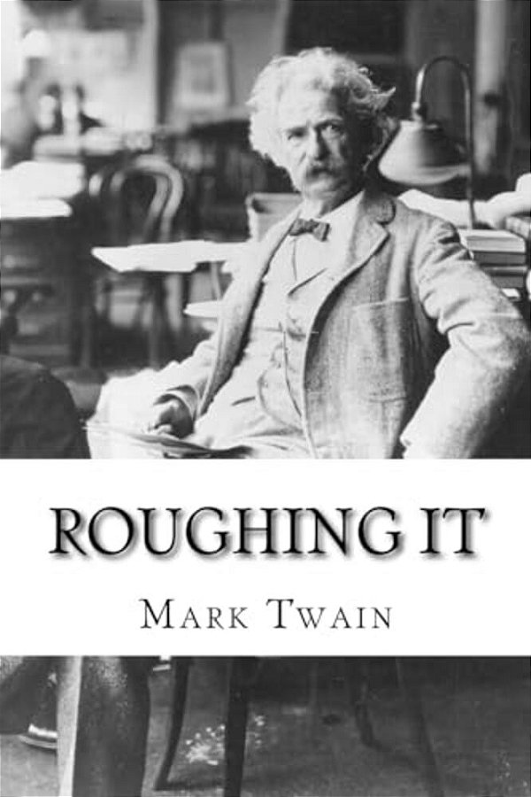 Roughing It Mark Twain-..