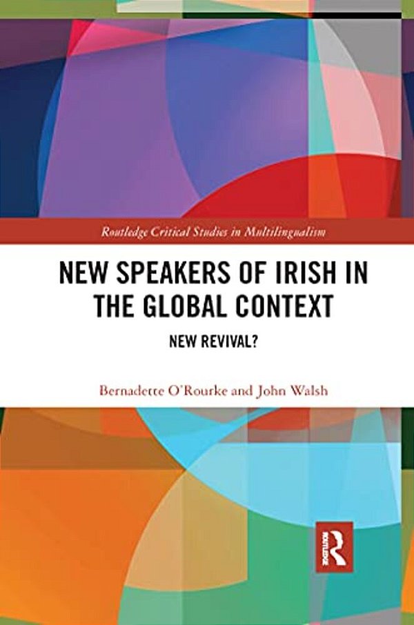New Speakers Of Irish In The Global Context: New Revival?-..