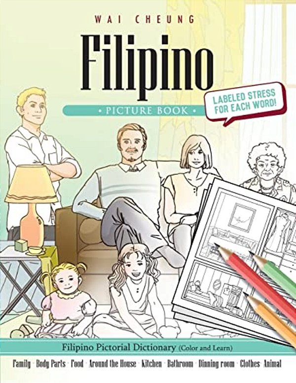 Filipino Picture Book: Filipino Pictorial Dictionary (Color And Learn)-..