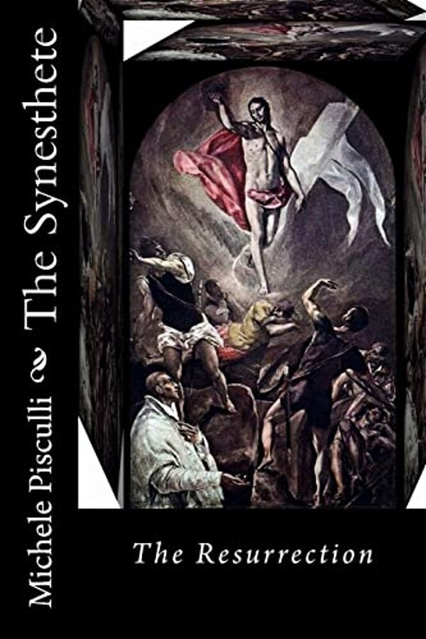 The Synesthete: The Resurrection-..