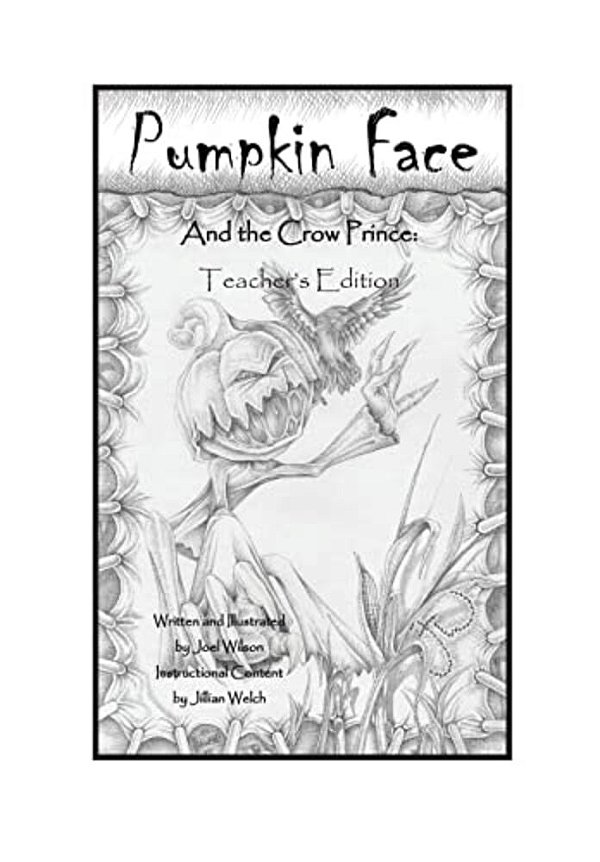 Pumpkin Face And The Crow Prince: Teachers Edition-..