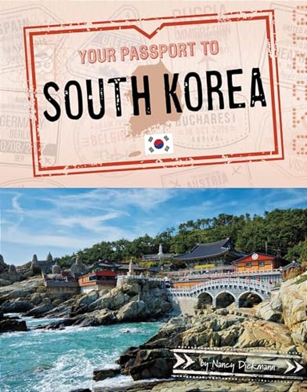 Your Passport To South Korea-..