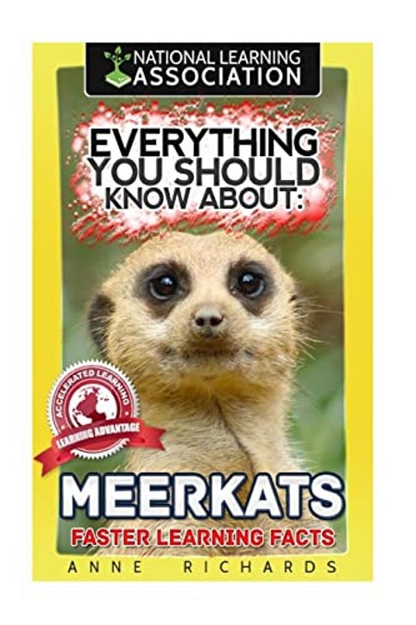 Everything You Should Know About: Meerkats Faster Learning Facts-..