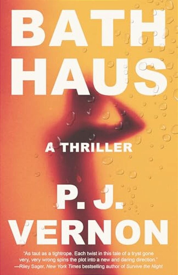 Bath Haus: A Thriller-..