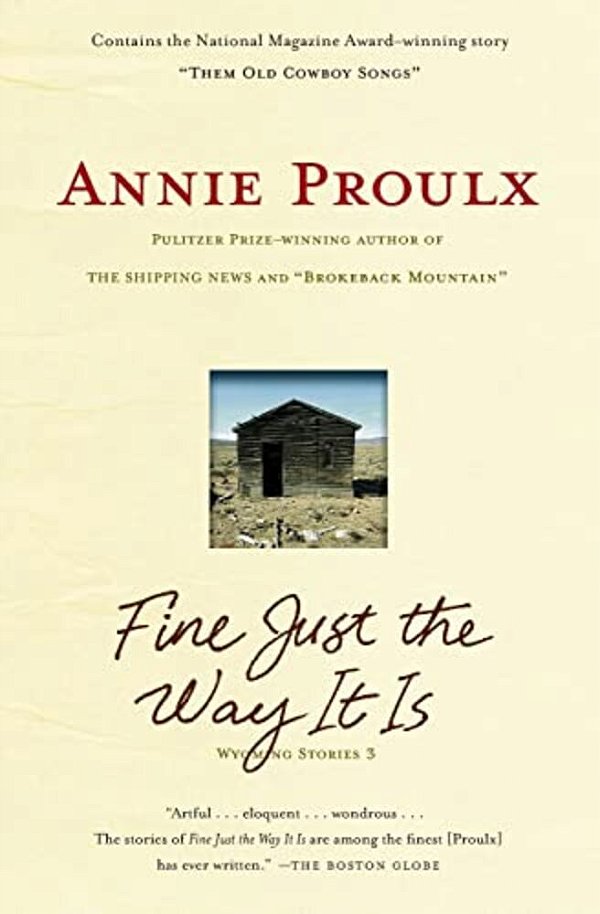 Fine Just The Way It Is: Wyoming Stories 3-..