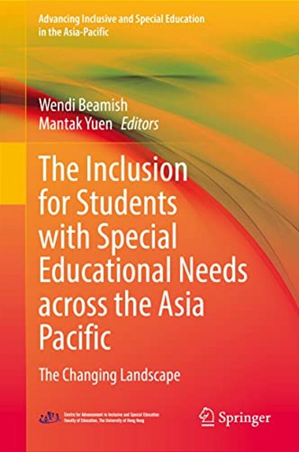 The Inclusion For Students With Special Educational Needs Across The Asia Pacific: The Changing Landscape-..