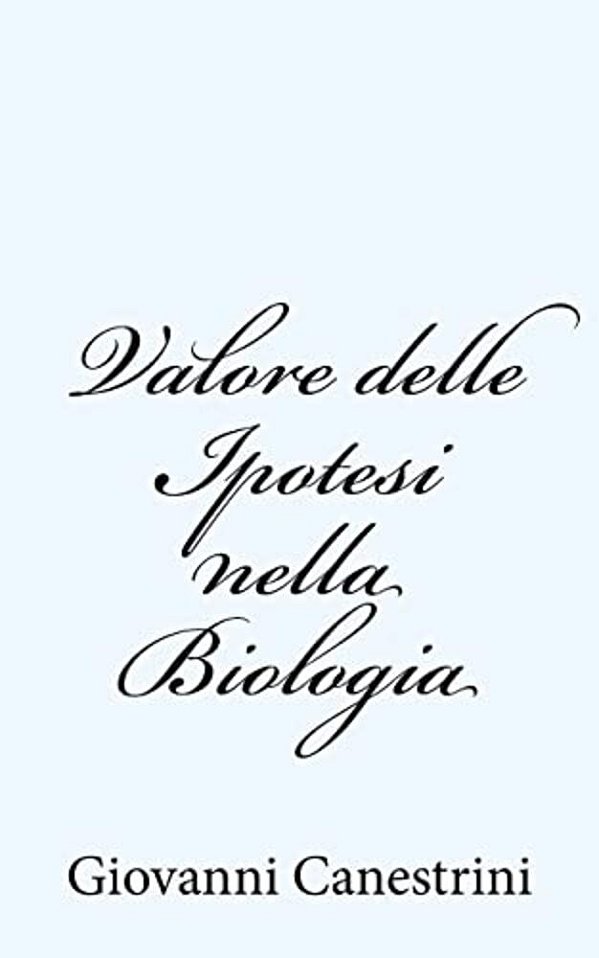 Valore Delle Ipotesi Nella Biologia-..