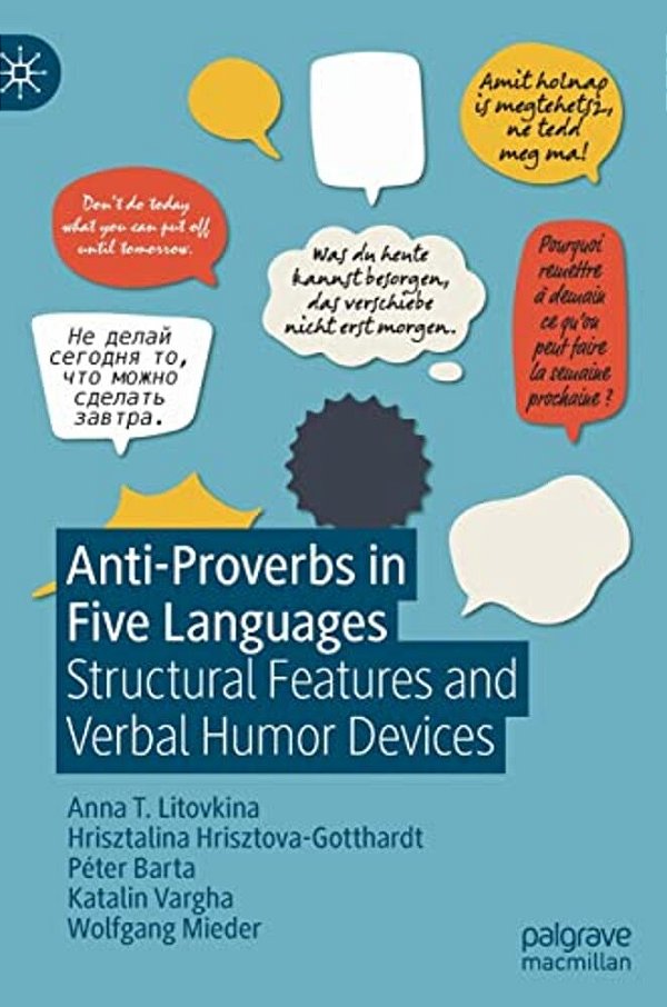Anti-Proverbs In Five Languages: Structural Features And Verbal Humor Devices-..