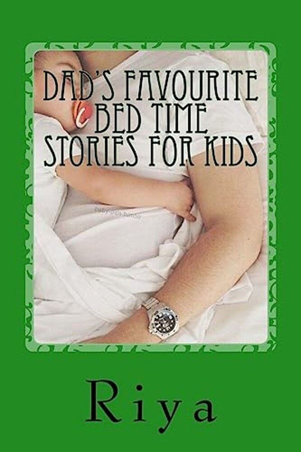 Dad's Favourite Bed Time Stories For Kids: For All Children-..