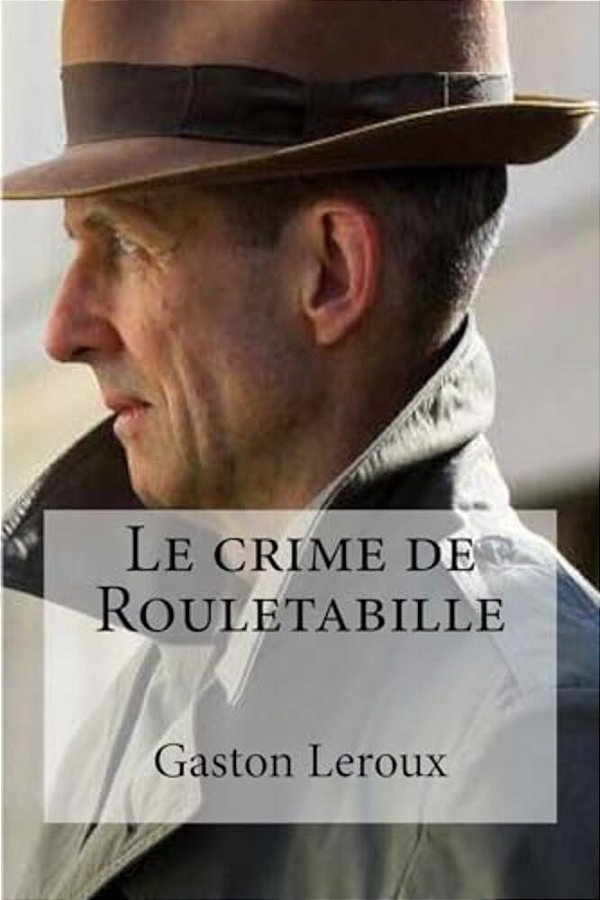 Le Crime De Rouletabille-..