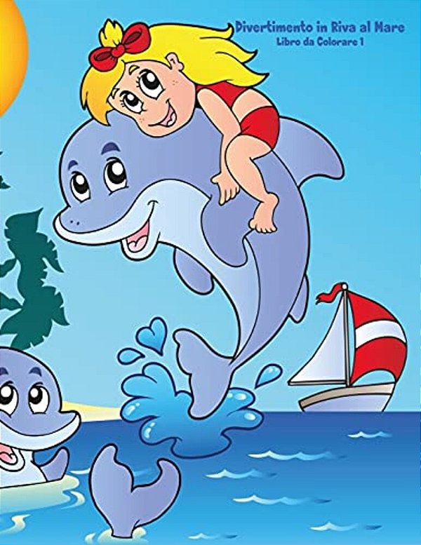 Divertimento In Riva Al Mare Libro Da Colorare 1-..