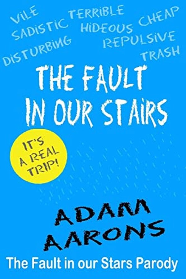 The Fault In Our Stairs: The Fault In Our Stars Parody-..