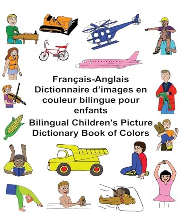 Français/Anglais Dictionnaire D'Images En Couleur Bilingue Pour Enfants Bilingual Children's Picture Dictionary Book Of Colors-..