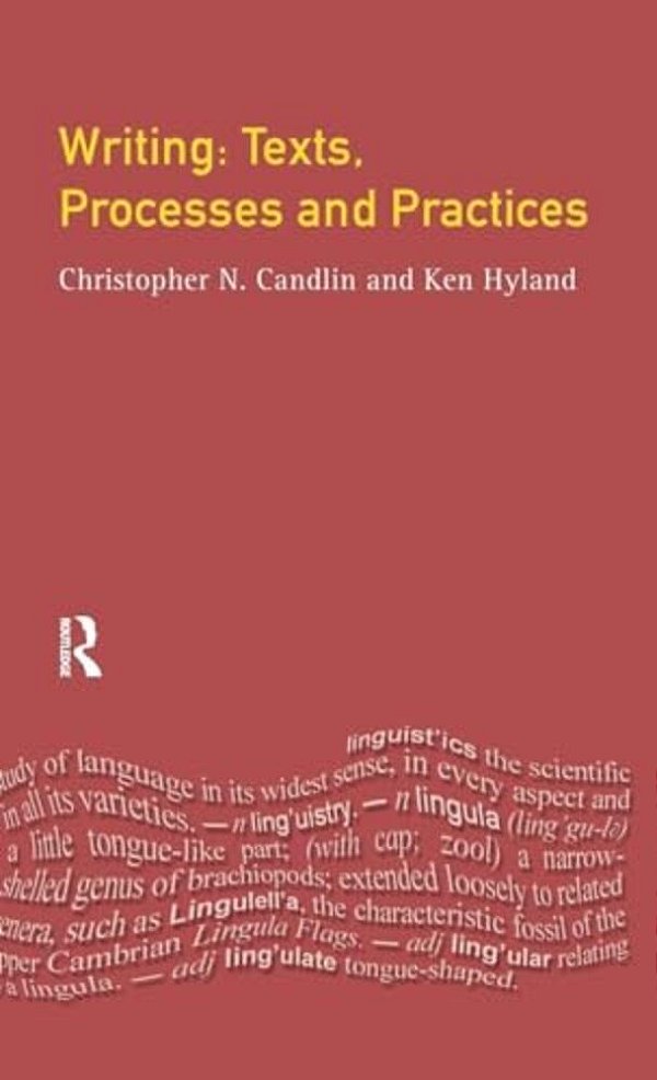 Writing: Texts, Processes And Practices-..