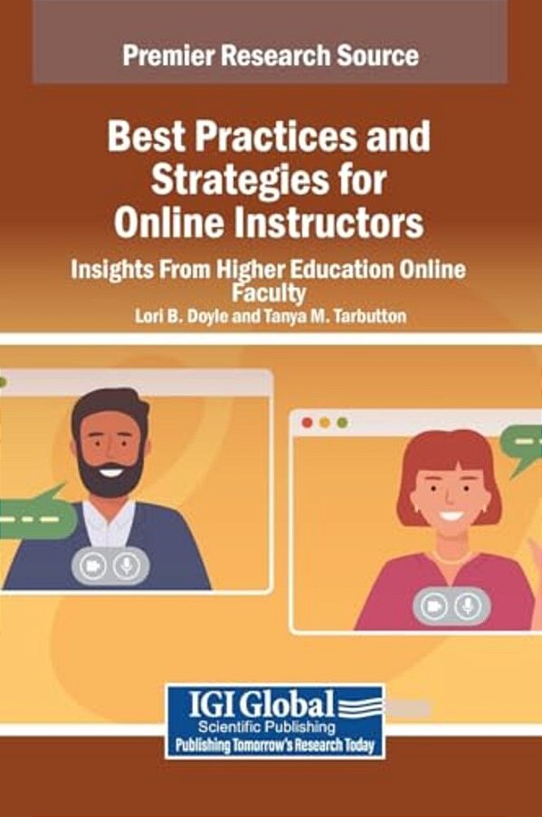 Best Practices And Strategies For Online Instructors: Insights From Higher Education Online Faculty-..