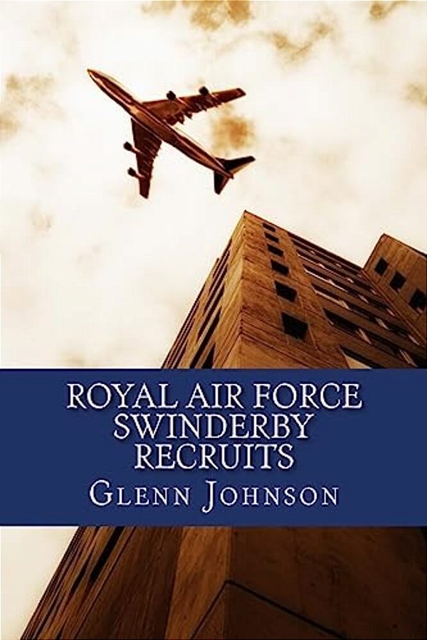 Royal Air Force Swinderby Recruits-..