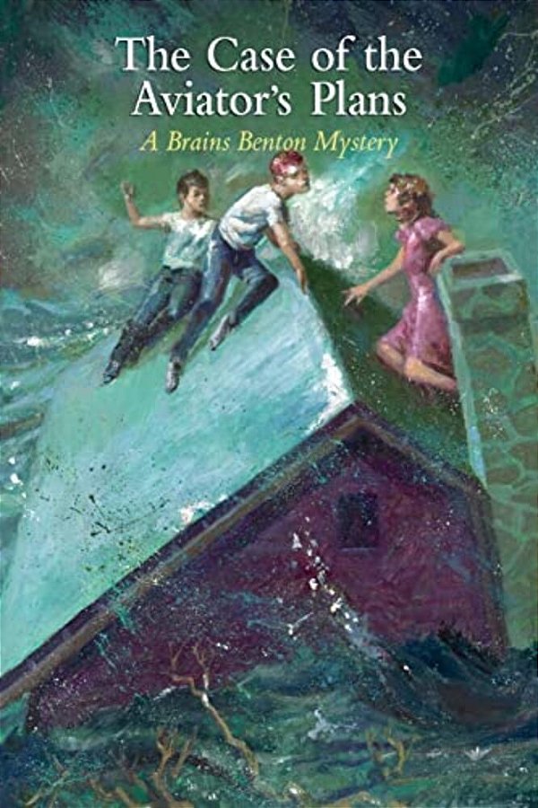 The Case Of The Aviator's Plans: A Brains Benton Mystery-..