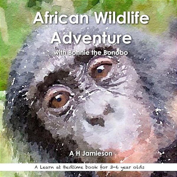 African Wildlife Adventure: With Bonnie The Bonobo-..