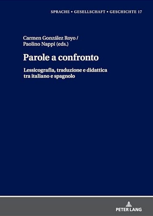 Parole A Confronto: Lessicografia, Traduzione E Didattica Tra Italiano E Spagnolo-..