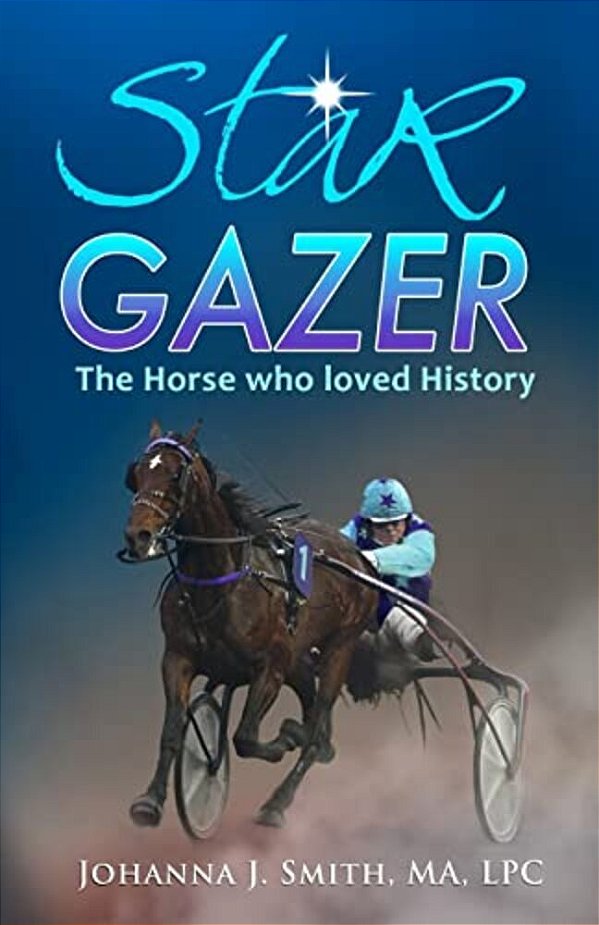 Star Gazer, The Horse Who Loved History-..