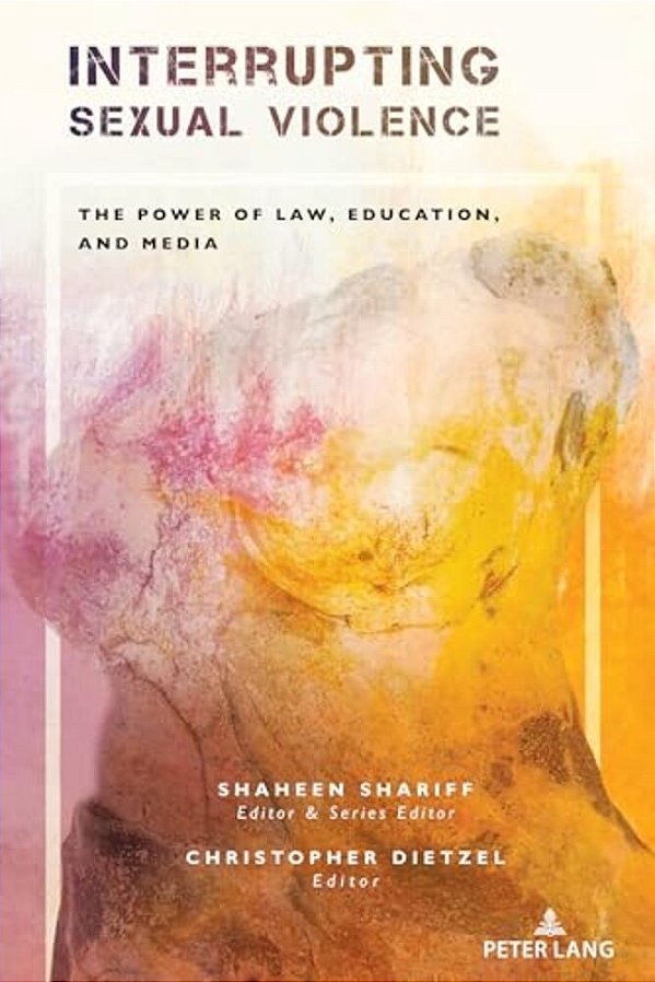 Interrupting Sexual Violence: The Power Of Law, Education, And Media-..