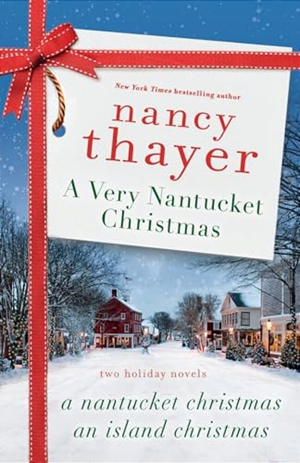 A Very Nantucket Christmas: Two Holiday Novels-..