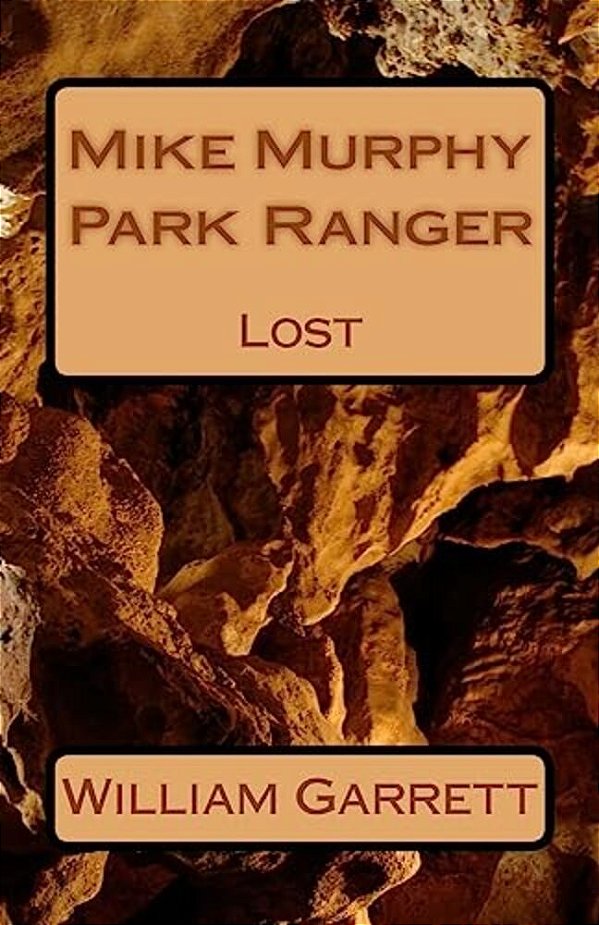 Mike Murphy Park Ranger: Lost-..