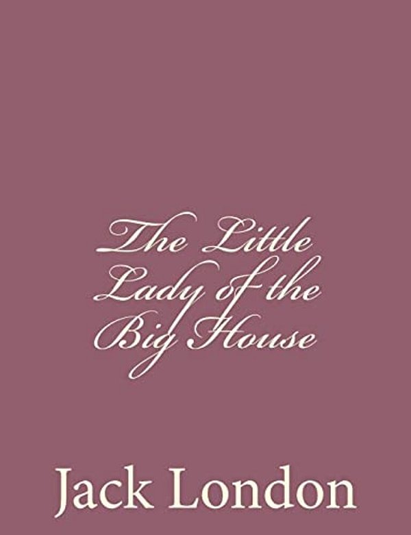 The Little Lady Of The Big House-..