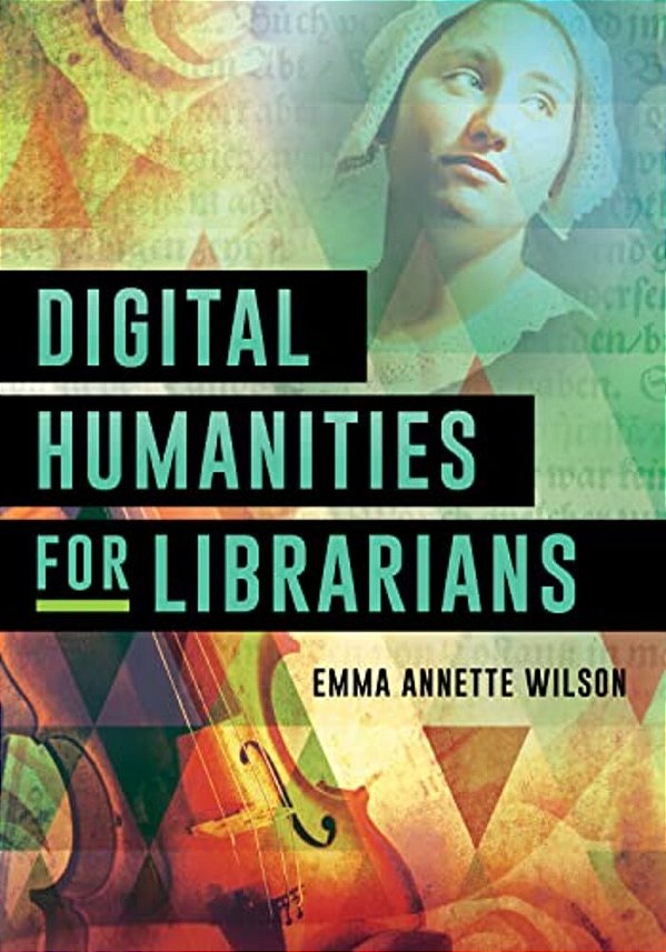 Digital Humanities For Librarians-..