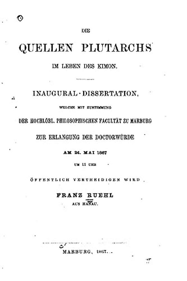 Die Quellen Plutarchs Im Leben Des Kimon-..