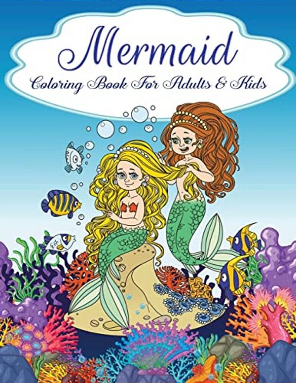 Mermaid Coloring Book For Adults And Kids: Teens Gorgeous Mermaid, Relaxing, Inspiration Lovely Mermaid, Coloring Books For Grown-Ups-..