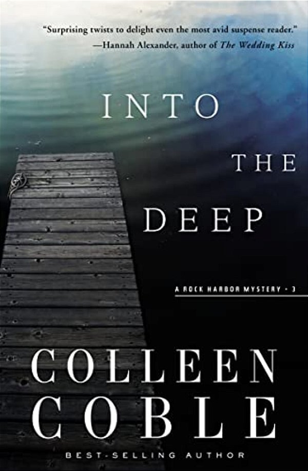 Into The Deep: A Rock Harbor Novel-..