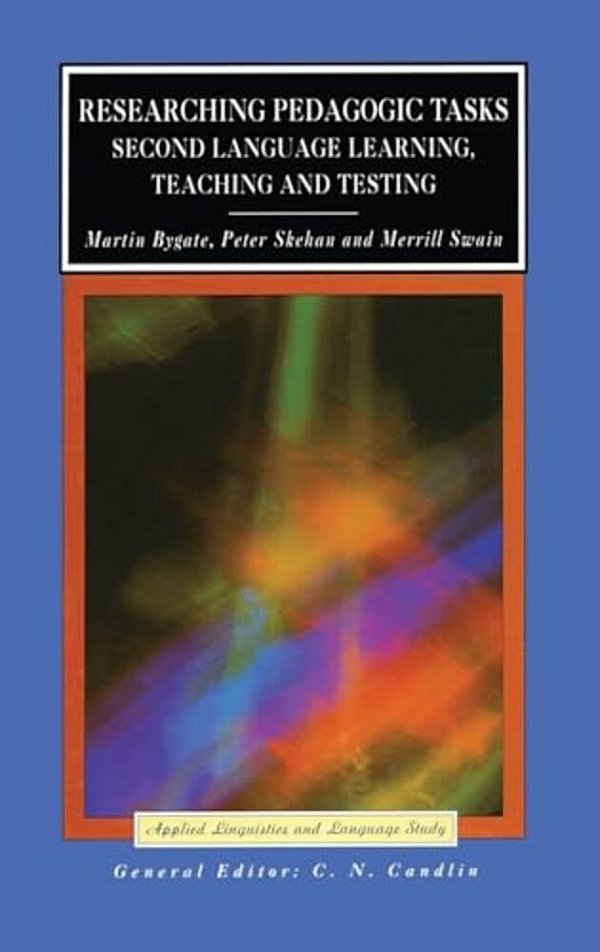Researching Pedagogic Tasks: Second Language Learning, Teaching, And Testing-..