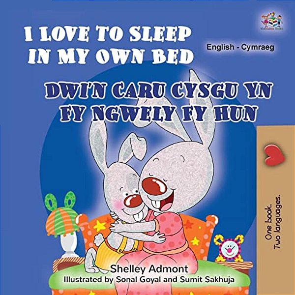 I Love To Sleep In My Own Bed (English Welsh Bilingual Children's Book)-..