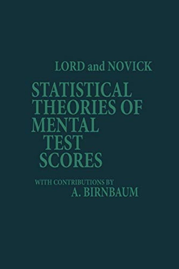 Statistical Theories Of Mental Test Scores-..