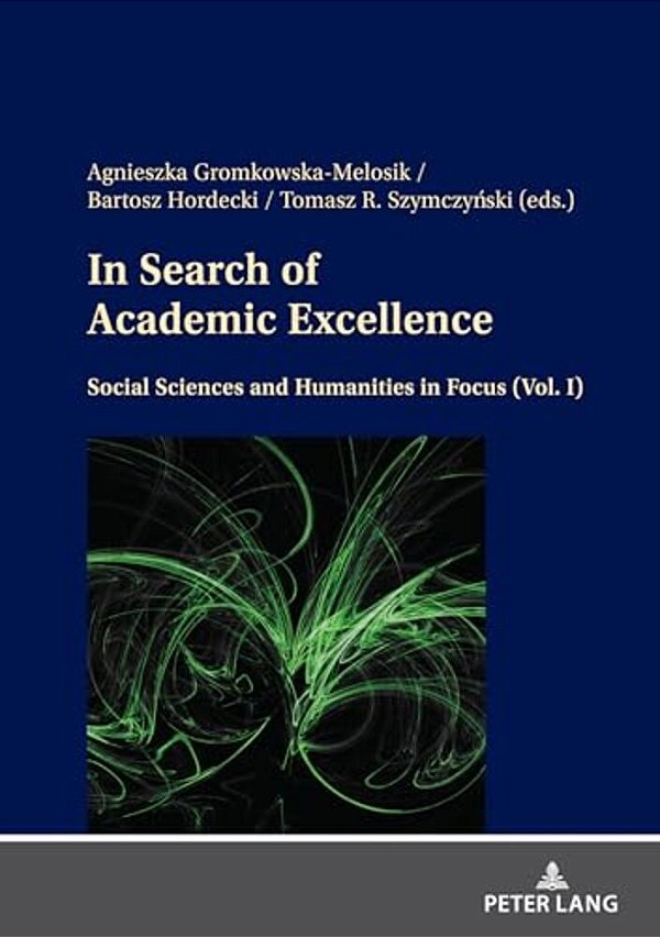 In Search Of Academic Excellence: Social Sciences And Humanities In Focus (Vol. I)-..