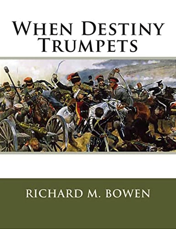 When Destiny Trumpets: A Crimean War Story-..